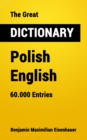 The Great Dictionary Polish - English : 60.000 Entries - eBook