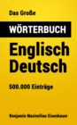Das Groe Worterbuch Englisch - Deutsch : 500.000 Eintrage - eBook