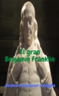 El gran Benjamin Franklin - eBook