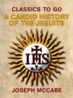 A Candid History of the Jesuits - eBook