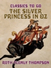 The Silver Princess in Oz - eBook