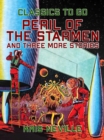 Peril of the Starmen and three more Stories - eBook