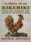 Kikeriki oder Das Krahen des Hahnes Beneventano - eBook