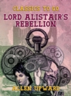 Lord Alistair's Rebellion - eBook