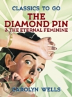 The Diamond Pin & The Eternal Feminine - eBook