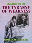 The Tyranny of Weakness - eBook