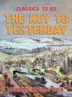 The Key to Yesterday - eBook