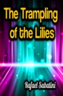 The Trampling of the Lilies - eBook