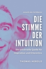 Die Stimme der Intuition : Die universelle Quelle fur Inspiration und Erkenntnis - eBook