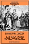 3 Libros Para Conocer Literatura Ecuatoriana - eBook