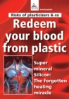 Risks of plasticizers & co Redeem your blood from plastic : Super mineral Silicon: The forgotten healing miracle - eBook