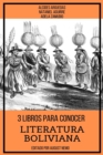 3 Libros para Conocer Literatura Boliviana - eBook