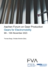 Aachen Forum on Gear Production - Gears for Electromobility.  9th - 10th November 2023 - eBook