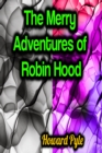 The Merry Adventures of Robin Hood - eBook