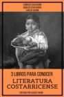 3 Libros Para Conocer Literatura Costarricense - eBook