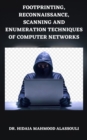 Footprinting, Reconnaissance, Scanning and Enumeration Techniques of Computer Networks - eBook