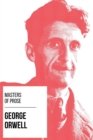 Masters of Prose - George Orwell - eBook