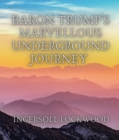 Baron Trump's Marvellous Underground Journey - eBook
