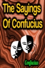 The Sayings Of Confucius - eBook