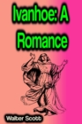 Ivanhoe: A Romance - eBook
