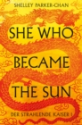 She Who Became the Sun : Der Strahlende Kaiser I - eBook