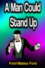 A Man Could Stand Up - eBook