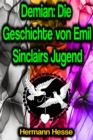 Demian: Die Geschichte von Emil Sinclairs Jugend - eBook