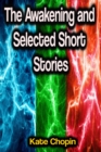 The Awakening and Selected Short Stories - eBook