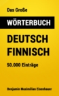 Das Groe Worterbuch  Deutsch - Finnisch : 50.000 Eintrag - eBook