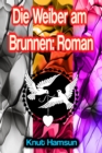 Die Weiber am Brunnen: Roman - eBook