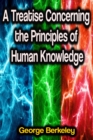 A Treatise Concerning the Principles of Human Knowledge - eBook