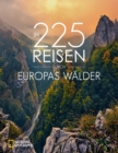 In 225 Reisen durch Europas Walder - eBook