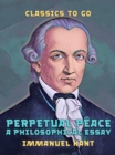 Perpetual Peace A Philosophical Essay - eBook
