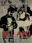 Bel Ami, or, The History of a Scoundrel - eBook