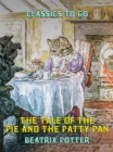 The Tale of the Pie and the Patty Pan - eBook