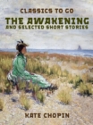 The Awakening, and selected Short Stories - eBook