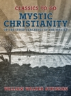 Mystic Christianity, or The Inner Teachings of the Master - eBook
