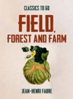 Field, Forest and Farm - eBook