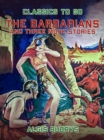The Barbarians and three more stories - eBook