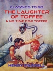 The Laughter of Toffee & No Time For Toffee - eBook