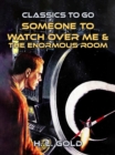 Someone to Watch Over Me & The Enormous Room - eBook