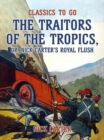 The Traitors of the Tropics, or, Nick Carter's Royal Flush - eBook
