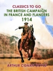 The British Campaign in France and Flanders, 1914 - eBook