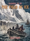The Field Of Ice - eBook