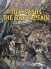 Dick Sands The Boy Captain - eBook
