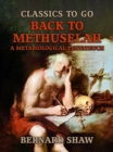 Back to Methuselah, A Metabiological Pentateuch - eBook