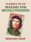Maxims for Revolutionists - eBook