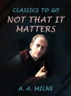 Not that it Matters - eBook