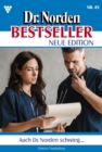 Auch Dr. Norden schwieg : Dr. Norden Bestseller - Neue Edition 45 - Arztroman - eBook