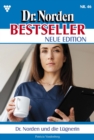 Dr. Norden und die Lugnerin : Dr. Norden Bestseller - Neue Edition 46 - Arztroman - eBook